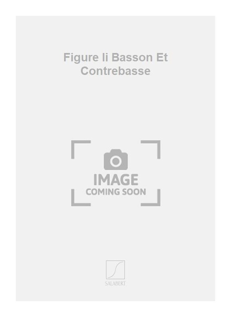 Figure Ii Basson Et Contrebasse